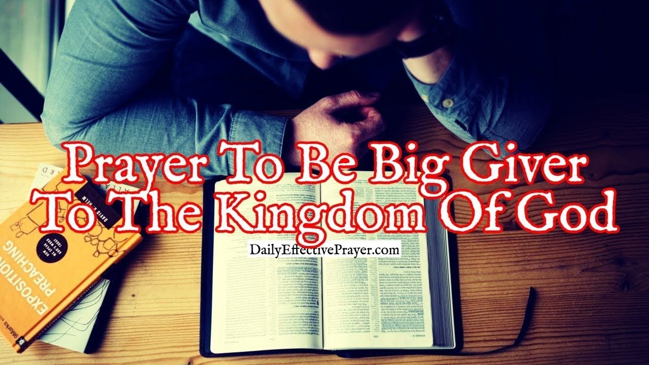 Prayer To Be a Big Giver To The Kingdom Of God | Tithes and Offerings